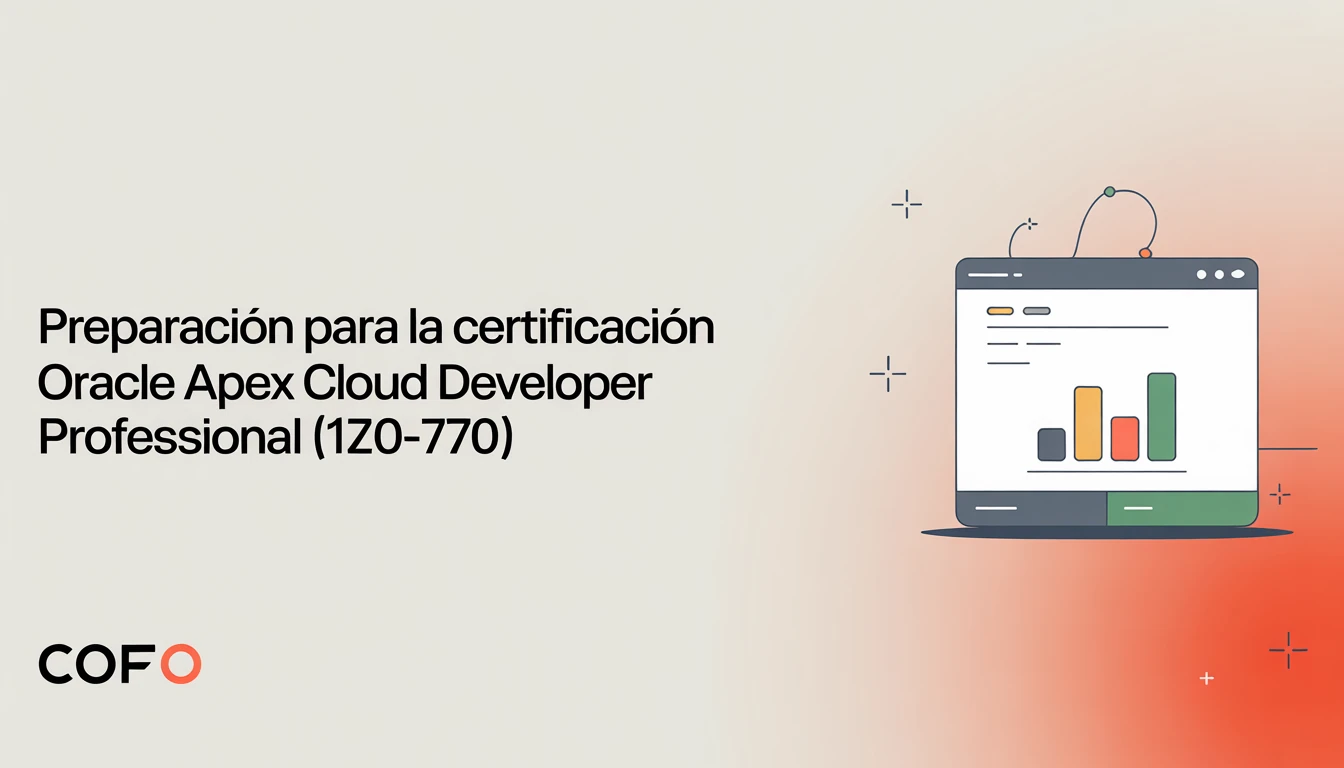 Preparación para la Certificación Oracle APEX Cloud Developer Professional (1Z0-770)